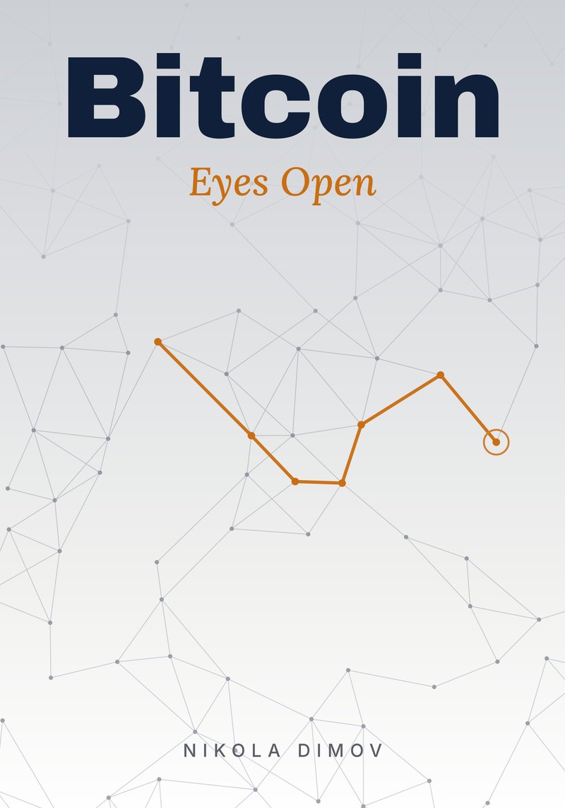 Cover of Bitcoin: Eyes Open by Nikola Dimov